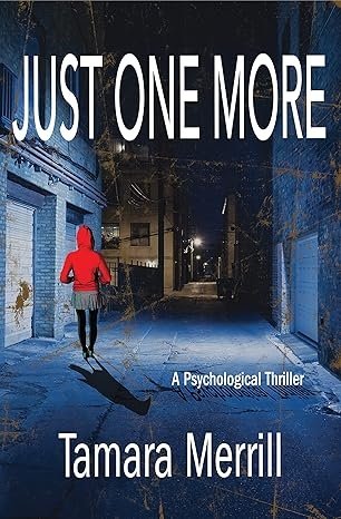 JUST ONE MORE: A Psychological Thriller