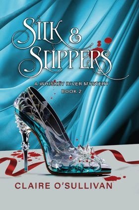 Silk & Slippers, a Whiskey River Mystery, book 2