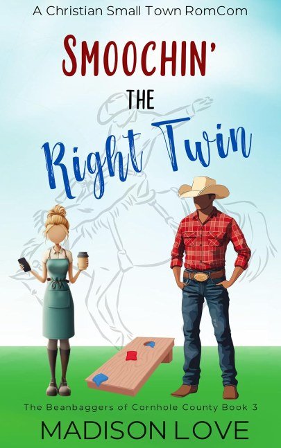 Smoochin' The Right Twin: A Christian Small Town RomCom (The Beanbaggers of Cornhole County)