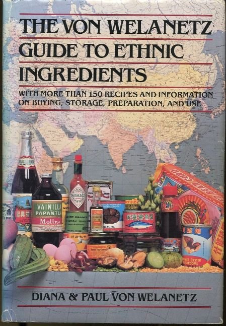 Von Welanetz Guide to Ethnic Ingredients