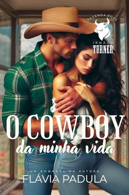 O Cowboy da Minha Vida (Irmãos Turner Livro 1) (Portuguese Edition)